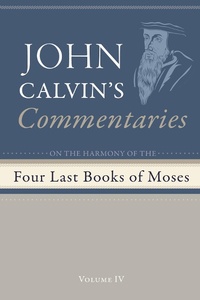 Bild vergrößern Bild: Commentaries on the Four Last Books of Moses Arranged in the Form of a Harmony, Volume 4 - Wipf and Stock Publishers
