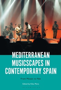Abbildung von: Mediterranean Musicscapes in Contemporary Spain - Bloomsbury Publishing USA