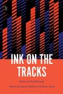 Cover: Ink on the Tracks - Bloomsbury Academic