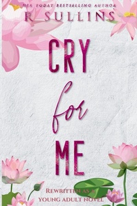 Enlarge image Cover: Cry For Me - NEA Ink, LLC