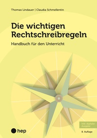 Abbildung von: Die wichtigen Rechtschreibregeln (E-Book, Neuauflage 2024) - hep verlag