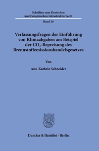 Abbildung von: Verfassungsfragen der Einführung von Klimaabgaben am Beispiel der CO2-Bepreisung des Brennstoffemissionshandelsgesetzes - Duncker & Humblot