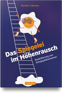 Abbildung von: Das Spiegelei im Höhenrausch - Hanser
