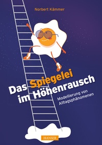 Abbildung von: Das Spiegelei im Höhenrausch - Hanser