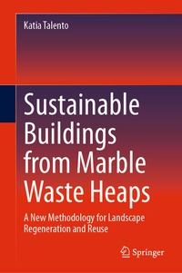 Abbildung von: Sustainable Buildings from Marble Waste Heaps - Springer
