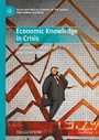 Cover: Economic Knowledge in Crisis - Palgrave Macmillan