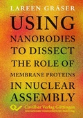 Abbildung von: Using nanobodies to dissect the role of membrane proteins in nuclear assembly - Cuvillier Verlag