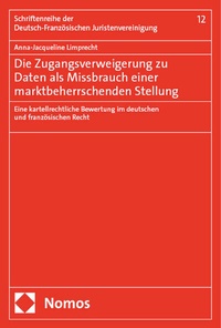 Abbildung von: Die Zugangsverweigerung zu Daten als Missbrauch einer marktbeherrschenden Stellung - Nomos