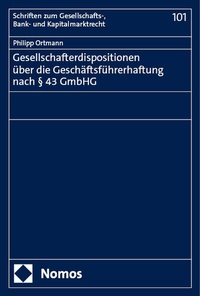Abbildung von: Gesellschafterdispositionen über die Geschäftsführerhaftung nach § 43 GmbHG - Nomos