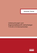 Cover: Untersuchungen zum Eigenschaftenprofil mehrphasiger Ti-Si-B-C-N D&uuml;nnschichten - Shaker