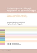 Bild: Psychoanalytische P&auml;dagogik: Perspektiven auf das kindliche Spiel - Verlag Barbara Budrich