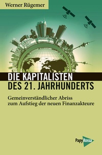 Abbildung von: Die Kapitalisten des 21. Jahrhunderts - PapyRossa Verlag