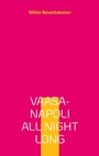 Bild: Vaasa-Napoli all night long - BoD - Books on Demand