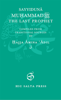 Enlarge image Cover: Sayyidunâ Muhammad The Last Prophet - HIC SALTA PRESS