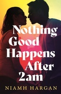 Cover: Nothing Good Happens After 2AM - HarperCollins