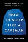Cover: How to Sleep Like a Caveman - HarperCollins