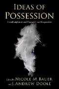 Cover: Ideas of Possession - Oxford University Press Inc