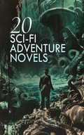 Cover: 20 Sci-Fi Adventure Novels - e-artnow