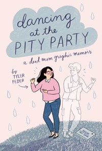 Enlarge image Cover: Dancing at the Pity Party - Penguin Young Readers Group