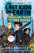 Cover: The Last Kids on Earth: Thrilling Tales from the Tree House - Viking Books for Young Readers