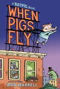 Cover: Batpig: When Pigs Fly - Dial Books