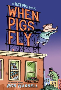 Enlarge image Cover: Batpig: When Pigs Fly - Dial Books