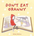 Cover: Don't Eat Granny - Plaister Press