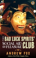 Cover: The Bad Luck Spirits' Social Aid and Pleasure Club - andrew fox