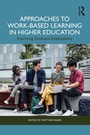 Cover: Approaches to Work-Based Learning in Higher Education - Routledge