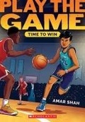 Cover: Time to Win (Play the Game #3) - Scholastic US