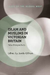 Abbildung von: Islam and Muslims in Victorian Britain - Bloomsbury Academic