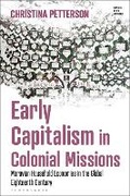 Cover: Early Capitalism in Colonial Missions - Bloomsbury Academic