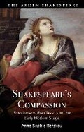 Cover: Shakespeare's Compassion - The Arden Shakespeare