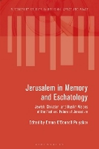 Abbildung von: Jerusalem in Memory and Eschatology - Bloomsbury Academic