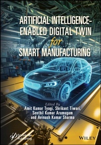 Enlarge image Cover: Artificial Intelligence-Enabled Digital Twin for Smart Manufacturing - Wiley-Scrivener