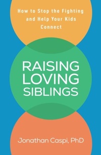 Bild vergrößern Bild: Raising Loving Siblings - Guilford Press
