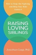 Cover: Raising Loving Siblings - Guilford Press