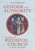 Abbildung von: Gender and Authority in the Late Medieval Church - Cornell University Press