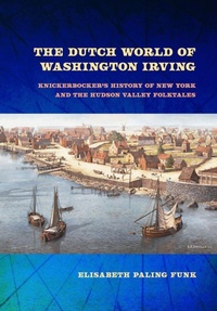 Enlarge image Cover: The Dutch World of Washington Irving - Cornell University Press