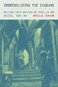 Cover: Criminalizing the Casbahs - Cornell University Press