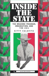 Enlarge image Cover: Inside the State: The Bracero Program, Immigration, and the I.N.S. - quidpro