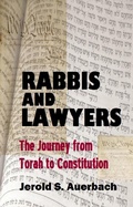 Cover: Rabbis and Lawyers: The Journey from Torah to Constitution - quidpro