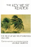 Cover: The Key West Reader: The Best of Key West's Writers, 1830-1990 - quidpro