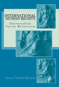Cover: International Human Rights: Universalism Versus Relativism - quidpro