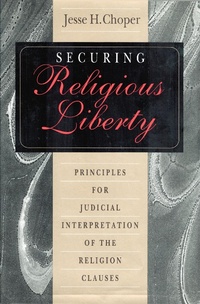Enlarge image Cover: Securing Religious Liberty: Principles for Judicial Interpretation of the Religion Clauses - quidpro