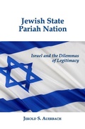 Cover: Jewish State, Pariah Nation: Israel and the Dilemmas of Legitimacy - quidpro