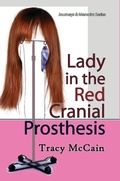 Cover: Lady in the Red Cranial Prosthesis: My Journal of Cancer and Faith - quidpro