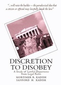 Cover: Discretion to Disobey:  A Study of Lawful Departures from Legal Rules - quidpro