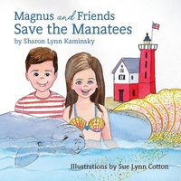 Enlarge image Cover: Magnus and Friends Save the Manatees - Peppertree Press