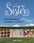 Cover: Sisters, Oregon - Five Decades of Quilting in America - C & T Publishing